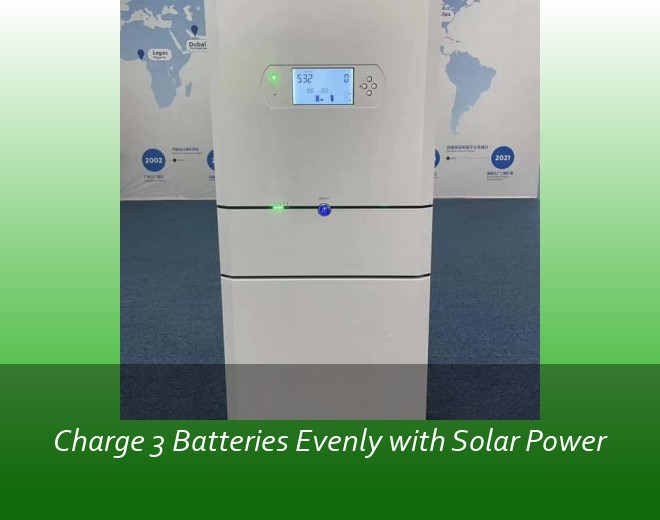 Charge 3 Batteries Evenly with Solar Power